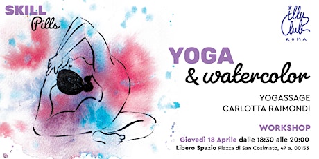 Skill Pills / Yoga & watercolor - Yogassage e  Carlotta Raimondi