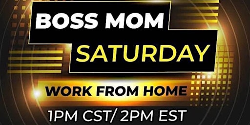 Boss Mom Saturday primary image