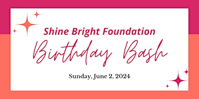 Primaire afbeelding van The Shine Bright Foundation Birthday Bash