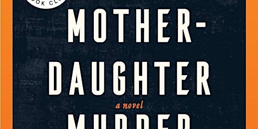 Mystery Book Club: Mother-Daughter Murder Night by Nina Simon primary image