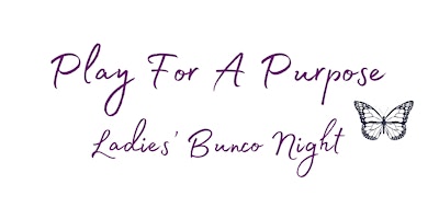 Play For a Purpose Bunco Night primary image