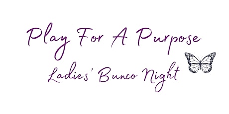 Play For a Purpose Bunco Night