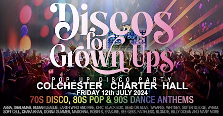 Discos for Grown ups pop-up 70s 80s 90s disco party COLCHESTER Charter Hall