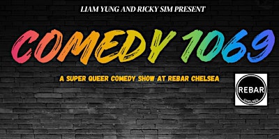 Comedy 1069: A Super Queer Comedy Show @ Rebar Chelsea primary image