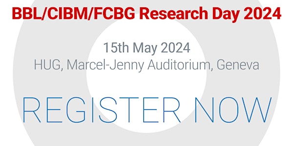 BBL-CIBM-FCBG Research Day 2024