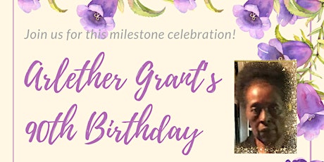 Arlether Grant's 90th Birthday Celebration