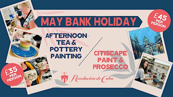 May Bank Holiday: Paint your own Pottery or Citiscape with Adrian & Maria
