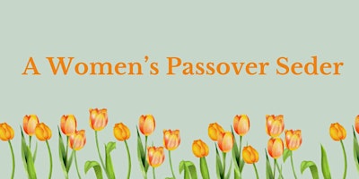 A Women's Passover Seder primary image