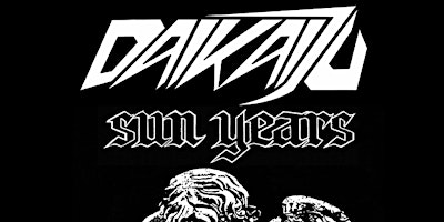 Daikaiju/Sun Years/Trash Mountain