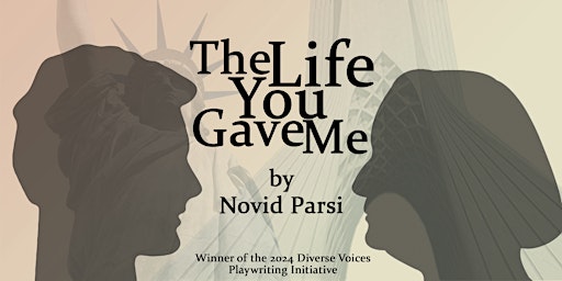 Immagine principale di Staged Reading of "The Life You Gave Me" by Novid Parsi 