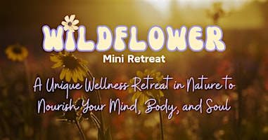 Hauptbild für ✿  Wildflower Mini Retreat ✿