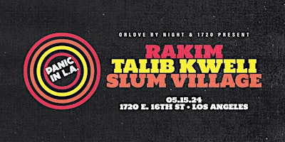 Hauptbild für PANIC IN L.A. ft. Rakim, Talib Kweli, & Slum Village