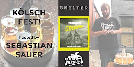 FREIGEIST KÖLSCH FEST HOSTED BY SEBASTIAN SAUER!