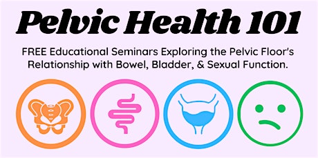 Pelvic Health 101 [Limited Virtual Tickets] primary image
