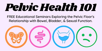 Pelvic Health 101 [Limited Virtual Tickets] primary image