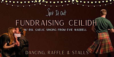 Image principale de Spit it Out Fundraising Ceilidh & Raffle