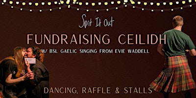 Imagem principal do evento Spit it Out Fundraising Ceilidh & Raffle