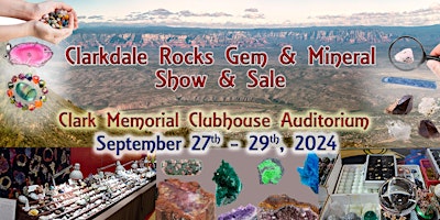 Clarkdale Rocks Gem & Mineral Show – Sep. 27 - 29, 2024 primary image