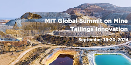 MIT Global Summit on Mine Tailings Innovation