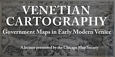 Map Society Lecture: Government Mapping in Early Modern Venice primary image