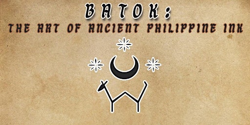 Imagem principal do evento BATOK: The Art Of Ancient Philippine Ink
