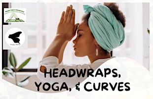 Imagem principal do evento Head Wraps Yoga & Curves Healthy Living Experience