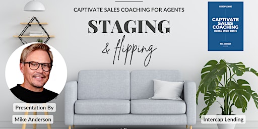 Primaire afbeelding van Captivate's Staging and Flipping for Realtors - 2 Credit CE