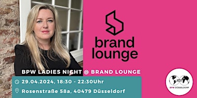 Hauptbild für BPW Düsseldorf Ladies Night bei Brand Lounge