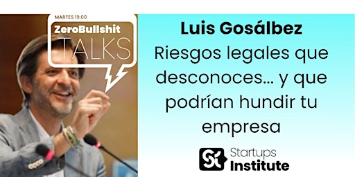 Imagen principal de ZeroBullshit Talks: Riesgos legales que  podrían hundir tu empresa