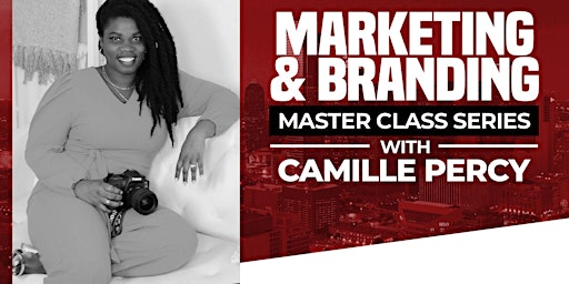 Primaire afbeelding van MARKETING & BRANDING MASTER CLASS SERIES (FREE CE)