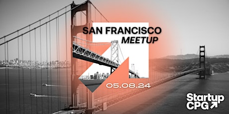 Startup CPG San Francisco Meetup - May 2024 primary image