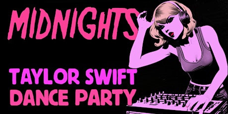 MIDNIGHTS - A TAYLOR SWIFT DANCE PARTY primary image