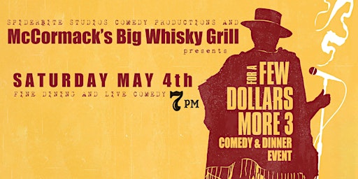 For a Few Dollars More 3 - Comedy Dinner at Big Whisky Grill primary image