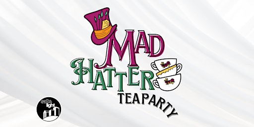 Image principale de Mad Hatter Tea Party