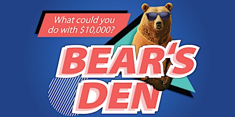 Bear's Den $10,000 LIVE Grant Pitch