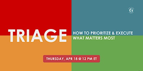 [CoSR] Triage: How to Prioritize & Execute What Matters Most