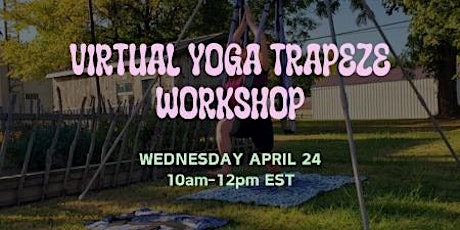 Virtual Yoga Trapeze Workshop ‍‍‍✨
