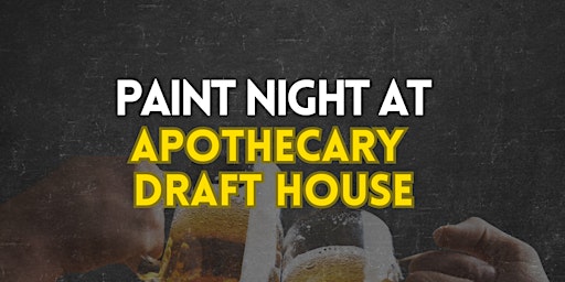 Imagem principal do evento Paint Night at Apothecary Draft House