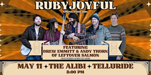 Imagem principal do evento RubyJoyful feat. Drew Emmitt and Andy Thorn of Leftover Salmon @ the Alibi, Telluride, CO, May 11