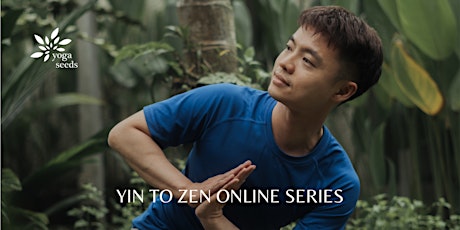 Yin to Zen: An 8-Week Online Yin Yoga Series primary image