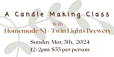 Sunday May 5th Candle Making Class at Twin Lights Brewery  primärbild