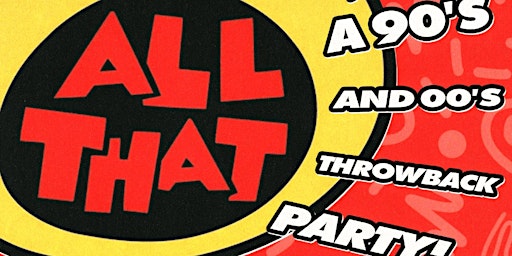 Imagem principal do evento All that! 90’s and 00’s