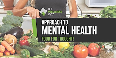 Imagen principal de Food for Thought: The Wellness Way Approach to Mental Health