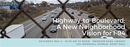 Highway-to-Boulevard: A New Neighborhood Vision for I-94 primary image