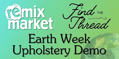 Imagen principal de Remix Market Brooklyn x Find The Thread Earth Week Upholstery Demo