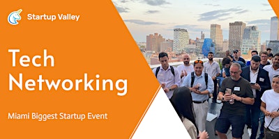 Imagem principal do evento Startup & Tech Networking Miami (120 in-person)