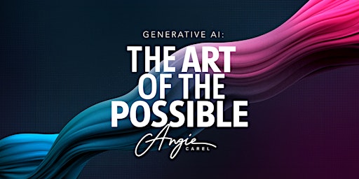Imagem principal do evento Generative AI: The Art of The Possible