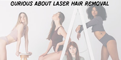 Hauptbild für Curious about Laser Hair Removal