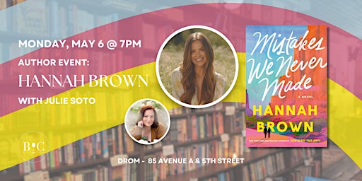 Author Event: Hannah Brown's "Mistakes We Never Made" with Julie Soto primary image