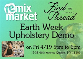 Imagem principal do evento Remix Market Queens x Find The Thread Earth Week Upholstery Demo
